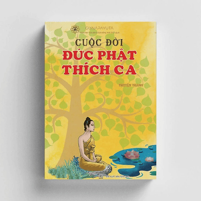 Sách - Cuộc Đời Đức Phật Thích Ca - Bản truyện Song ngữ Anh - Việt (Vĩnh Nghiêm Books)