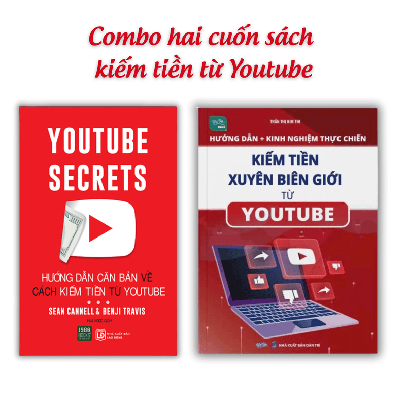 Combo hai cuốn sách kiếm tiền từ Youtube (Hướng Dẫn Căn Bản Về Cách Kiếm Tiền Từ Youtube + Hướng Dẫn + Kinh Nghiệm Thực Chiến Kiếm Tiền Xuyên Biên Giới Từ Youtube)