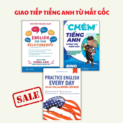 Combo Giao tiếp Tiếng Anh từ MẤT GỐC (Chém tiếng Anh không cần động não + Đối đáp tiếng Anh không cần nghĩ + Giao tiếp tiếng Anh như người bản xứ)