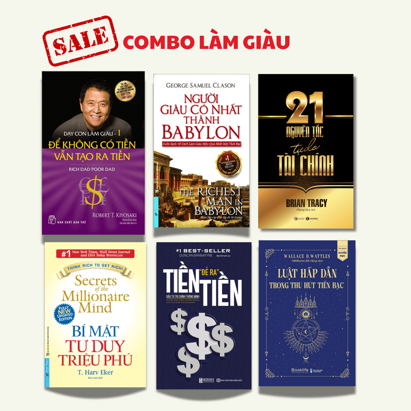 COMBO LÀM GIÀU QUA KHÓ KHĂN TÀI CHÍNH (Dạy con làm giàu tập 1 + Tiền đẻ ra tiền + Bí mật tư duy triệu phú + 21 Nguyên tắc tự do tài chính + Người giàu có nhất thành Babylon + Luật hấp dẫn trong thu hút tiền bạc)