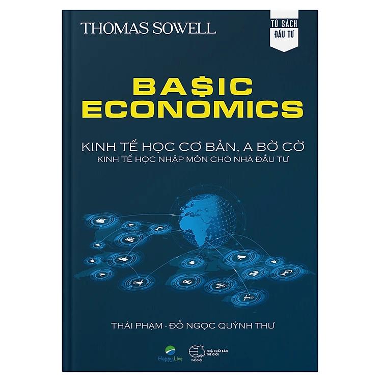 Basic Economics: Kinh Tế Học Cơ Bản, A Bờ Cờ, Kinh Tế Học Nhập Môn Cho Nhà Đầu Tư