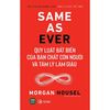 Same As Ever: Quy Luật Bất Biến Về Bản Chất Con Người Và Tâm Lý Làm Giàu.