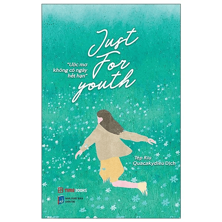 Just For Youth - Ước Mơ Không Có Ngày Hết Hạn