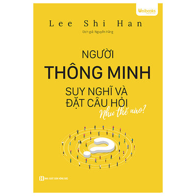 Người Thông Minh Suy Nghĩ Và Đặt Câu Hỏi Như Thế Nào