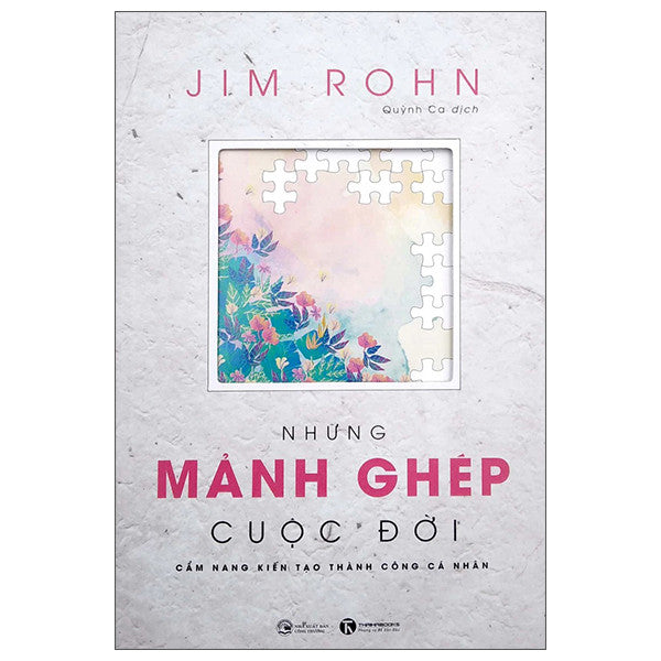 Những Mảnh Ghép Cuộc Đời - Cẩm Nang Kiến Tạo Thành Công Cá Nhân