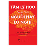Tâm lý học dành cho người hay lo nghĩ