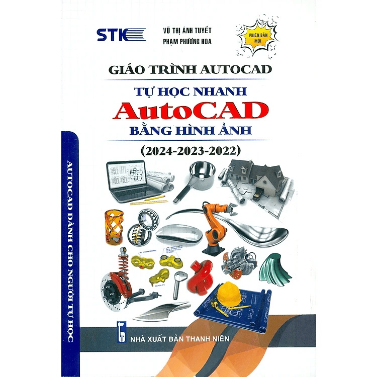 Giáo Trình Autocad - Tự Học Nhanh Autocad Bằng Hình Ảnh (2024-2023-2022)