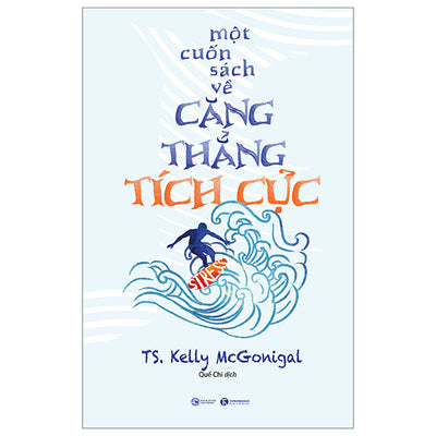 Một cuốn sách về căng thẳng tích cực - Kelly McGonigal