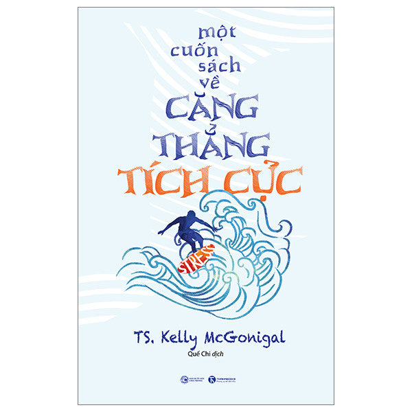 Một cuốn sách về căng thẳng tích cực - Kelly McGonigal
