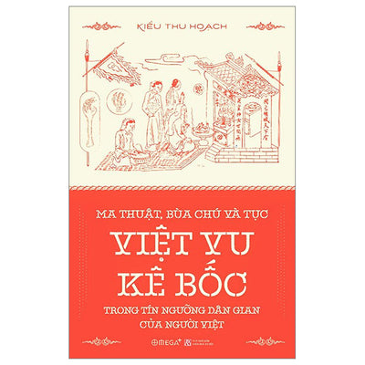 Ma Thuật, Bùa Chú và Tục Việt Vu Kê Bốc Trong Tín Ngướng Dân Gian Của Người Việt