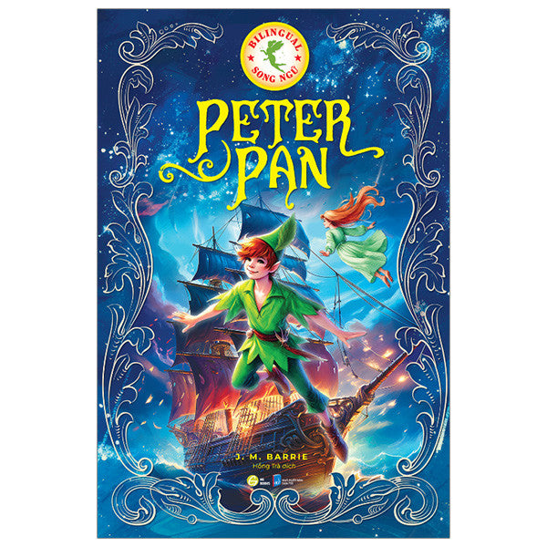 Peter Pan - Sách Văn Học Kinh Điển Phiên Bản Song Ngữ Việt-Anh (Tặng File Nghe Audio)