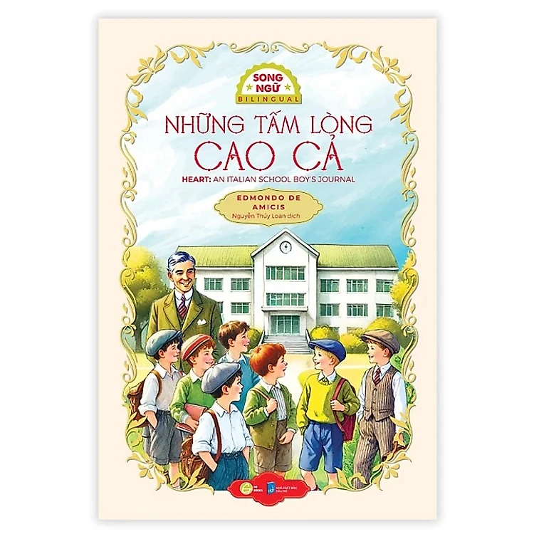 Những tấm lòng cao cả - Sách Văn Học Kinh Điển Phiên Bản Song Ngữ Việt-Anh (Tặng File Nghe Audio)