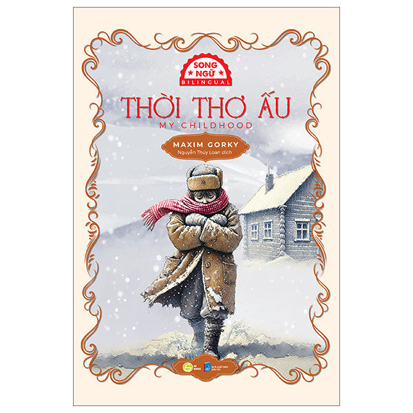 Thời thơ ấu - Sách Văn Học Kinh Điển Phiên Bản Song Ngữ Việt-Anh (Tặng File Nghe Audio)
