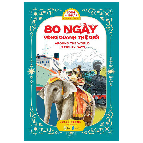 80 ngày vòng quanh thế giới - Sách Văn Học Kinh Điển Phiên Bản Song Ngữ Việt-Anh (Tặng File Nghe Audio)