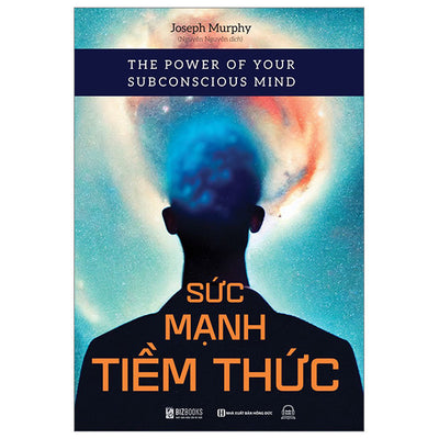 Sức Mạnh Tiềm Thức: The Power Of Your Subconscious Mind