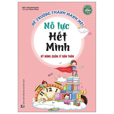 Kỹ Năng Quản Lý Bản Thân - Nỗ Lực Hết Mình