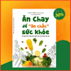 Ăn Chay Để Ăn Chắc Sức Khỏe - bí quyết sống trẻ