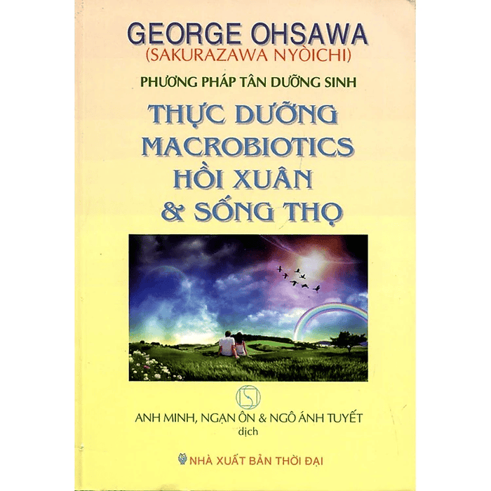 Thực Dưỡng Macrobiotics Hồi Xuân Và Sống Thọ