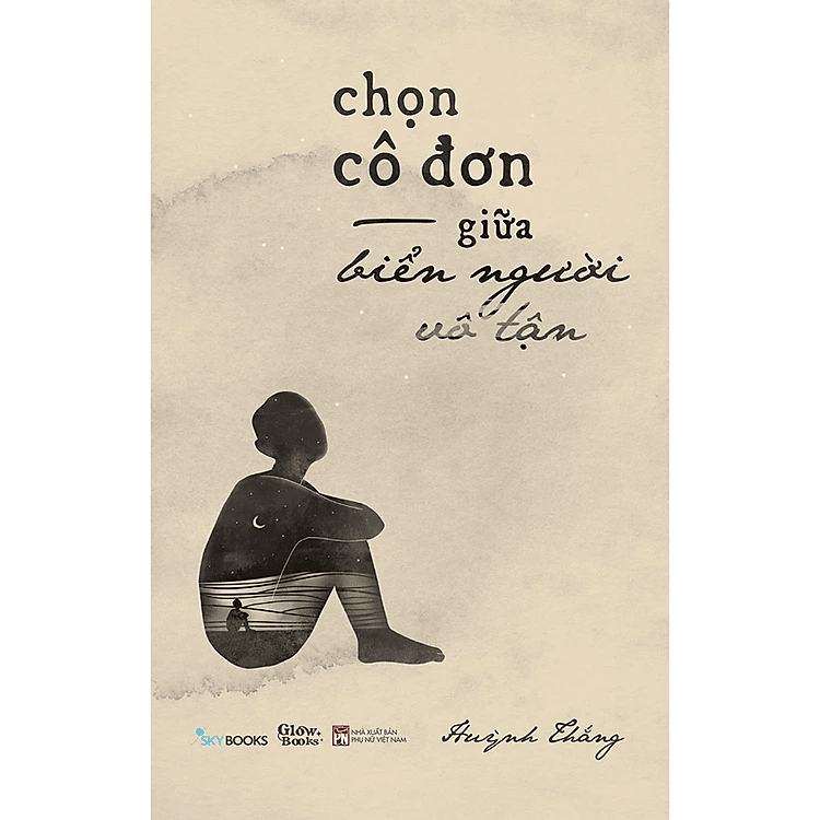 Sách - Chọn Cô Đơn Giữa Biển Người Vô Tận