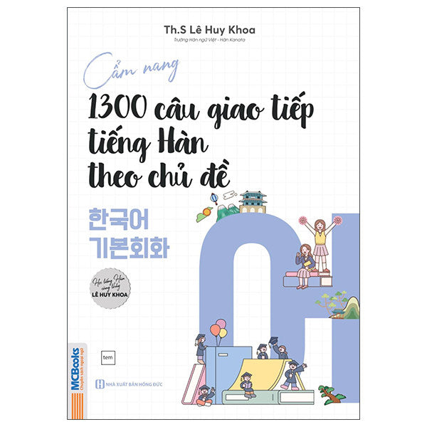 Cẩm nang 1300 câu giao tiếp tiếng Hàn theo chủ đề