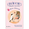 Nuôi Con Không Phải Là Cuộc Chiến