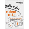 Kiếm tiền thông thái: Bí quyết làm giàu từ những công việc thụ động