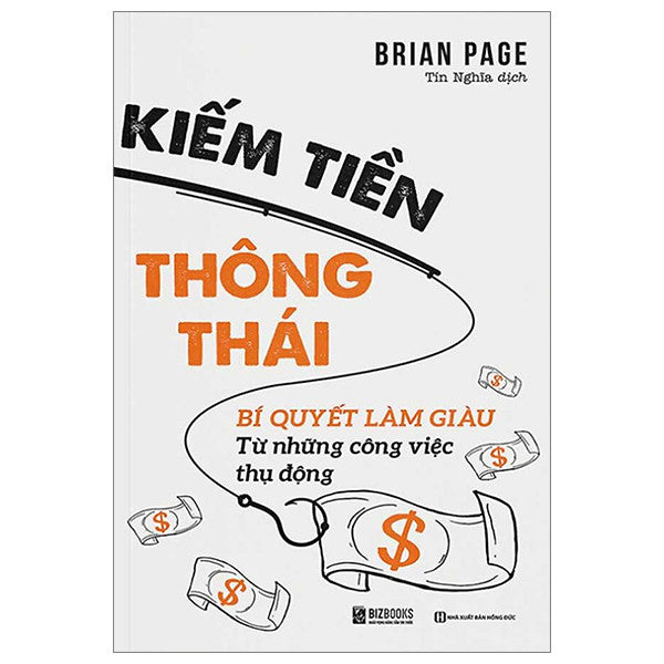 Kiếm tiền thông thái: Bí quyết làm giàu từ những công việc thụ động
