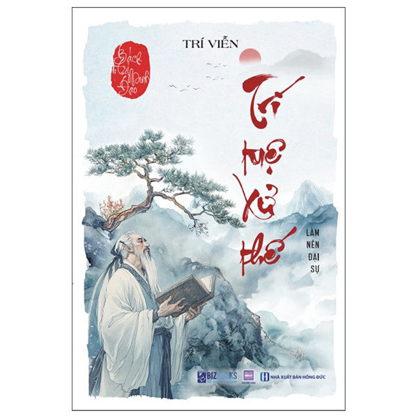 Bách Trí Minh Đạo: Trí tuệ xử thế - Làm nên đại sự