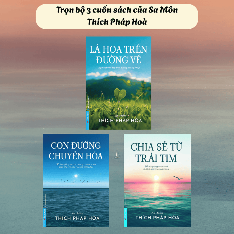 Bộ 3 Cuốn Sách Thầy Thích Pháp Hòa - Lá Hoa Trên Đường Về + Con Đường Chuyển Hóa + Chia Sẻ Từ Trái Tim (tặng túi vải canvas + lá bồ đề)