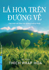 Bộ 3 Cuốn Sách Thầy Thích Pháp Hòa - Lá Hoa Trên Đường Về + Con Đường Chuyển Hóa + Chia Sẻ Từ Trái Tim (tặng túi vải canvas + lá bồ đề)
