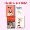 COMBO PHỤ NỮ KHÍ CHẤT : Bạn đắt giá bao nhiêu + Càng dịu dàng càng đắt giá + Đọc vị tâm lý đàn ông + Đắc Nhân Tâm dành cho phụ nữ