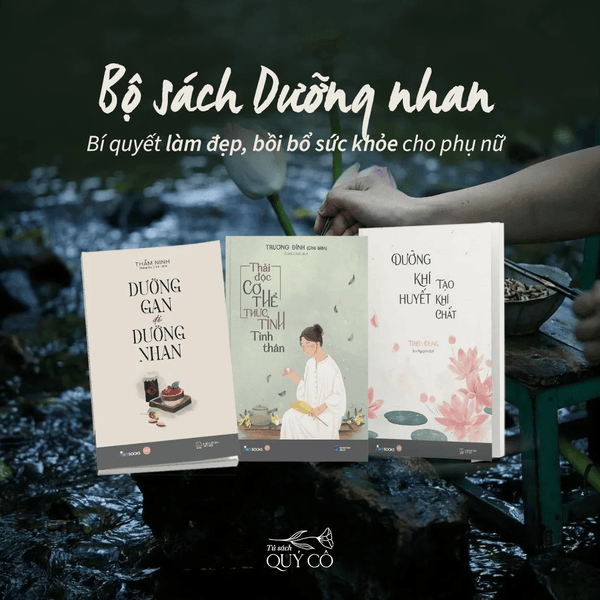 Bộ Sách Dưỡng Nhan, Chăm Sóc Từ Bên Trong - Dưỡng Gan Để Dưỡng Nhan + Dưỡng Khí Huyết Tạo Khí Chất + Thải Độc Cơ Thể, Thức Tỉnh Tinh Thần