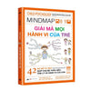 Giải Mã Mọi Hành Vi Của Trẻ - 42 Sơ Đồ Tư Duy Giúp Cha Mẹ Thấu Hiểu Tâm Lý Và Hành Vi Của Con