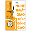Combo BẬC THẦY GIAO TIẾP (Nóng Giận Là Bản Năng, Tĩnh Lặng Là Bản Lĩnh + Sắc Lời Đắc Thế + Nghệ Thuật Giao Tiếp Đỉnh Cao+ Nói nhiều không bằng nói đúng + Sức Mạnh Của EQ))