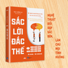 COMBO GIAO TIẾP ĐỈNH CAO: Sắc Lời Đắc Thế - Nghệ Thuật Đối Đáp Sắc Bén, Làm Chủ Mọi Tình Huống + Trí Tuệ Cảm Xúc Cao - Thu Phục Lòng Người ngay khi mở miệng