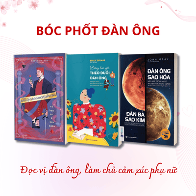 COMBO BÓC PHỐT ĐÀN ÔNG : Đàn Ông Sao Hỏa, Đàn Bà Sao Kim + Đừng Bao Giờ Theo Đuổi Đàn Ông + Đàn Ông Bóc Phốt Đàn Ông