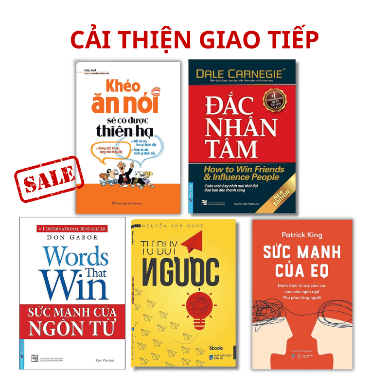 COMBO SÁCH CẢI THIỆN GIAO TIẾP ( Khéo Ăn Nói Sẽ Có Được Thiên Hạ + Đắc Nhân Tâm + Sức Mạnh Của Ngôn Từ+ Tư Duy Ngược + Sức Mạnh Của EQ)