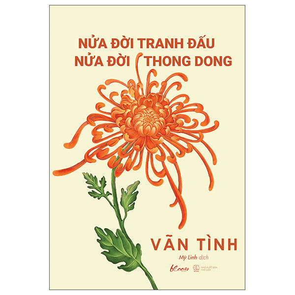 Sách Nửa Đời Tranh Đấu Nửa Đời Thong Dong - Sách Mới Vãn Tình