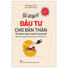 Những Điều Công Ty Không Dạy Bạn - Bí Quyết Đầu Tư Cho Bản Thân - Dành Cho Người Muốn Phát Triển Thần Tốc
