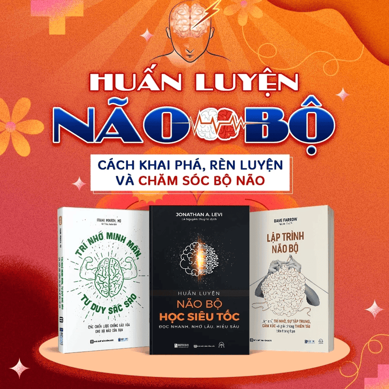 COMBO 3Q Huấn Luyện Não Bộ, Lập Trình Não Bộ, Trí Nhớ Minh Mẫn Khai Phá Rèn Luyện Và Nâng Cấp Bộ Não