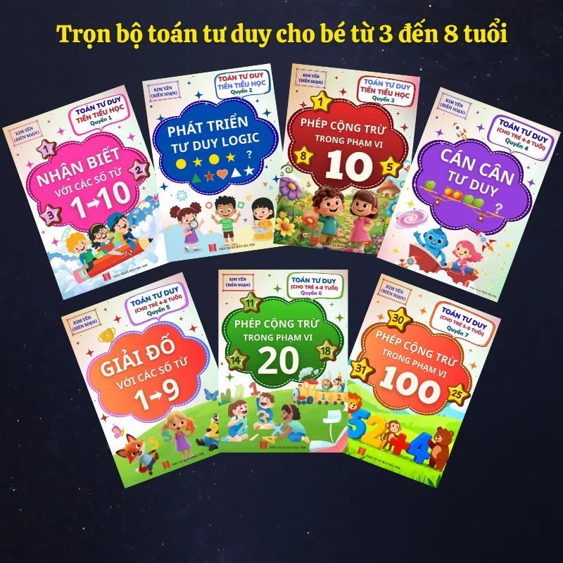 Combo 7 Cuốn Sách Toán Tư Duy Cho Bé Tiền Tiểu Học, Giúp bé Thành Thạo Tính Toán, Phát Triển Tư Duy