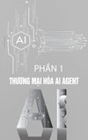 Combo/Lẻ 3 Sách - AI Agent Ứng Dụng + AI Agent Thực Chiến + Tuyệt Chiêu Kiếm Tiền Bằng AI (1980 Books Store)