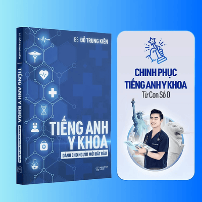 Sách Tiếng Anh Y Khoa dành cho người mới bắt đầu - Tác giả BS. Đỗ Trung Kiên