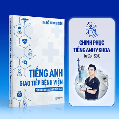 Sách Tiếng Anh Giao Tiếp Bệnh Viện dành cho người mới bắt đầu - Tác giả BS. Đỗ Trung Kiên