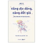 Sách - Càng Dịu Dàng, Càng Đắt Giá - The Worth Of Gentleness