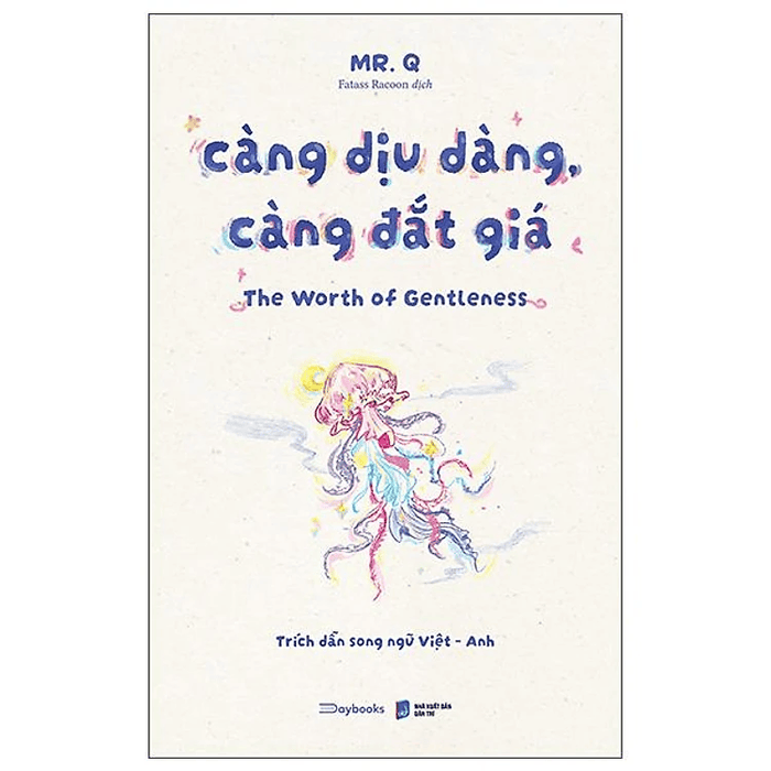 Sách - Càng Dịu Dàng, Càng Đắt Giá - The Worth Of Gentleness