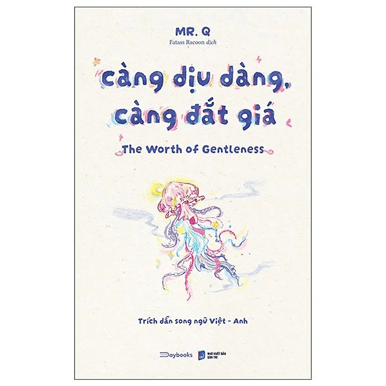 Sách - Càng Dịu Dàng, Càng Đắt Giá - The Worth Of Gentleness