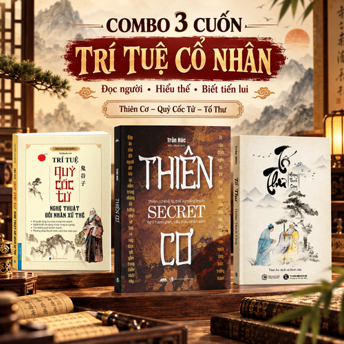 [Sale cuối năm] COMBO 3 CUỐN – TRÍ TUỆ CỔ NHÂN:  Thiên Cơ – Quỷ Cốc Tử – Tố Thư