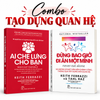 COMBO SÁCH TẠO DỰNG QUAN HỆ :  Ai Che Lưng Cho Bạn + Đừng Bao Giờ Đi Ăn Một Mình