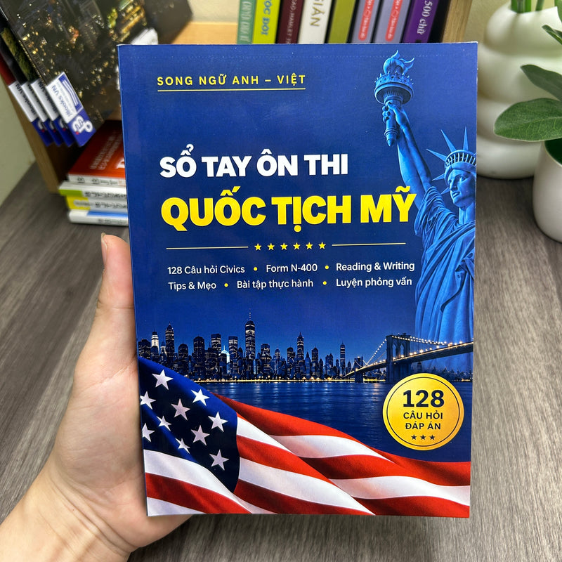 [Tặng File Nghe] Sổ Tay Ôn Thi Quốc Tịch Mỹ Song Ngữ Anh Việt